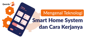 Apa Itu Smart Home Dan Bagaimana Cara Kerjanya Menjelajahi Era Hunian Cerdas